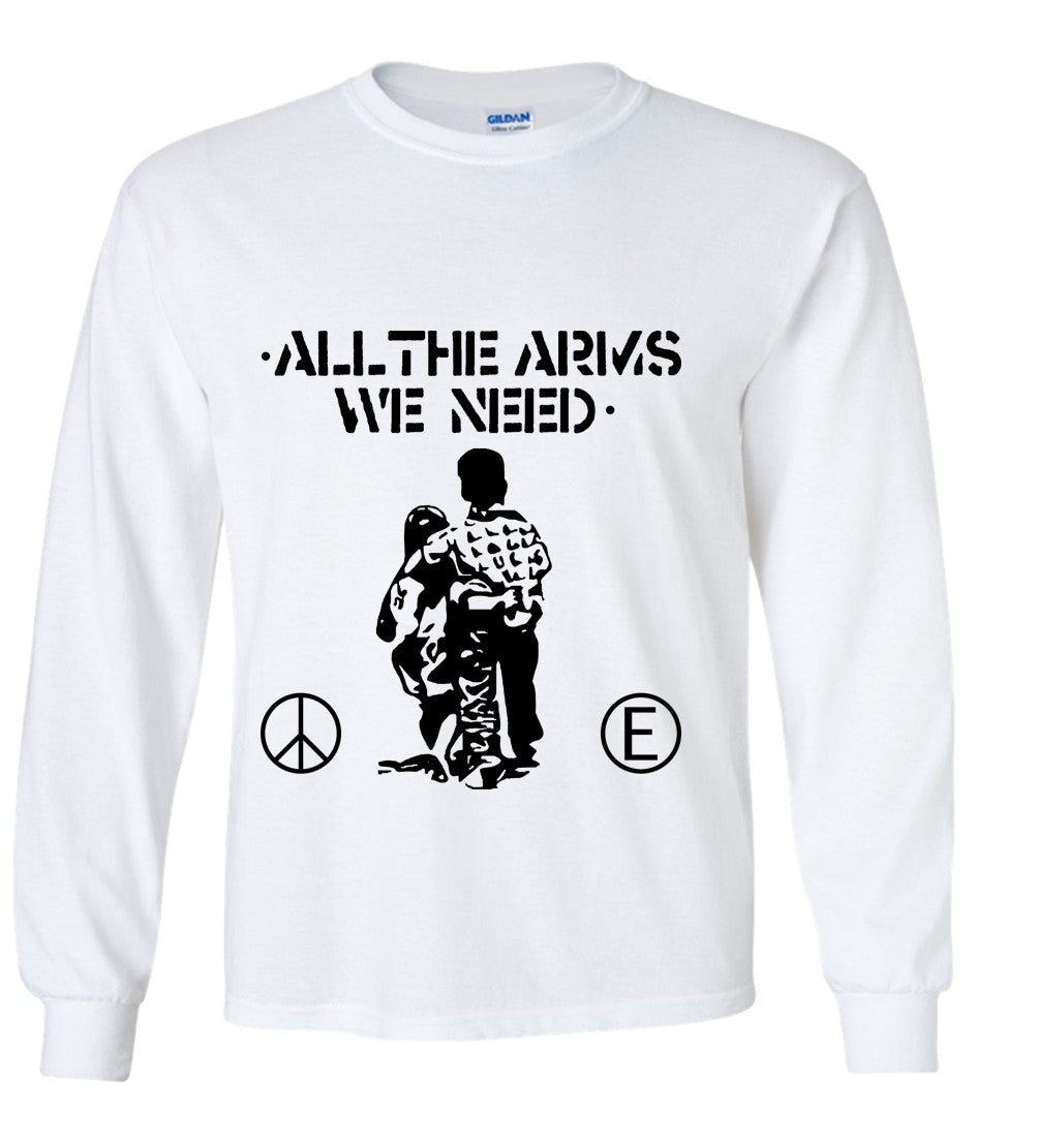 All The Arms We Need Tshirt
